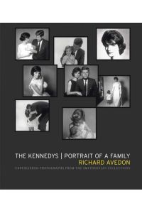 Richard Avedob. Die Kennedys. Porträt einer Familie.   - Vorwort Robert Dallek.