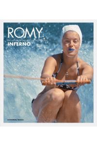 Romy - Die unveröffentlichten Bilder aus Inferno