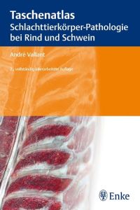 Taschenatlas Schlachttierkörper-Pathologie bei Rind und Schwein [Paperback] Vallant, André
