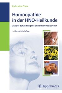 Homöopathie in der HNO-Heilkunde: Gezielte Behandlung mit bewährten Indikationen Friese, Karl-Heinz