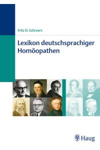 Lexikon deutschsprachiger Homöopathen von Fritz D. Schroers (Autor)