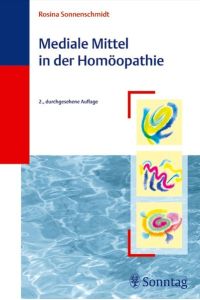 Mediale Mittel in der Homöopathie [Hardcover] Sonnenschmidt, Rosina