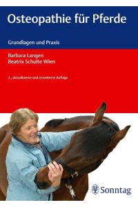Osteopathie für Pferde: Grundlagen und Praxis [Hardcover] Langen, Barbara and Schulte Wien, Beatrix