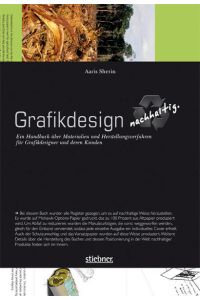Grafikdesign nachhaltig: Ein Handbuch über Materialien und Herstellungsverfahren für Grafikdesigner und deren Kunden