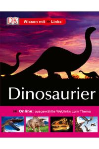 Dinosaurier: Online: ausgewählte Weblinks zum Thema: Mit ausgewählten Weblinks zum Thema