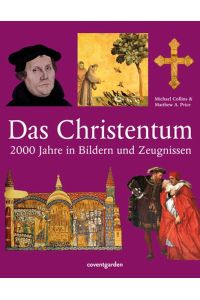 Das Christentum: 2000 Jahre in Bildern und Zeugnissen (Coventgarden)