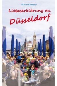 Liebeserklärung an Düsseldorf (Sonstiges)