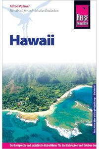 Reise Know-How Hawaii: Reiseführer für individuelles Entdecken: Der komplette Reiseführer für individuelles Reisen und Entdecken auf allen acht Hawaii-Inseln