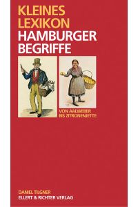 Kleines Lexikon Hamburger Begriffe - Von Aalweber bis Zitronenjette