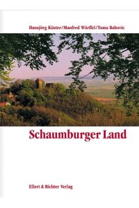 Schaumburger Land. Kulturlandschaft Schaumburg Band 12
