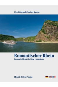 Romantischer Rhein. Eine Bildreise: Romantic Rhine /Le Rhin romantique