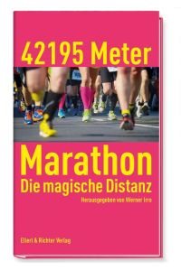 42 195 Meter Marathon: Die magische Distanz