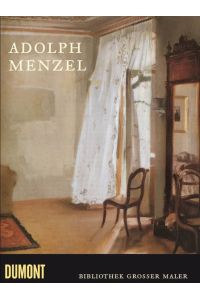 Adolph Menzel, Bibliothek Grosser Maler, HC, DuMont / 2003 ( 3832173374 )