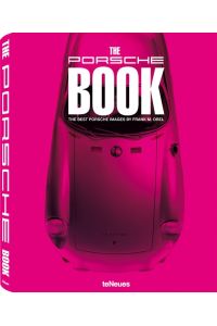 The Porsche Book: The Best Porsche Images. Dtsch. -Engl. -Franz. -Chin. -Russ.