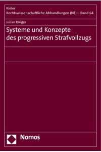 Systeme und Konzepte des progressiven Strafvollzugs.