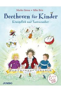 Beethoven für Kinder. Königsfloh und Tastenzauber