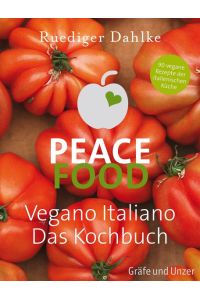 Peace Food - Vegano Italiano - Das Kochbuch