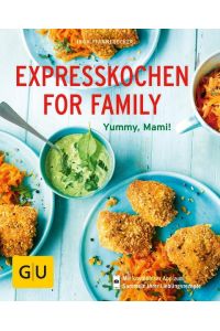 Expresskochen for Family: Schmeckt gut, Mami! (GU Küchenratgeber Classics)
