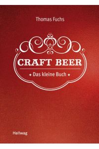 Craft Beer: Das kleine Buch (Hallwag Allgemeine Einführungen)
