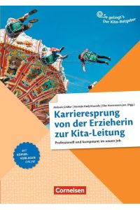 Karrieresprung von der Erzieherin zur Kita-Leitung : Professionell und kompetent im neuen Job