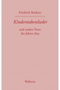 Kindertodtenliederund andere Texte des Jahres 1834.   - Bearb. von Hans Wollschläger und Rudolf Kreutner.