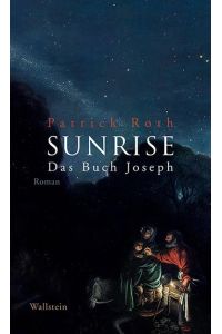 SUNRISE: Das Buch Joseph. Roman