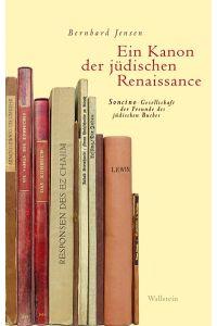 Ein Kanon der jüdischen Renaissance: Soncino-Gesellschaft der Freunde des jüdischen Buches
