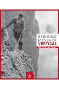 Vertical - 150 Jahre Kletterkunst