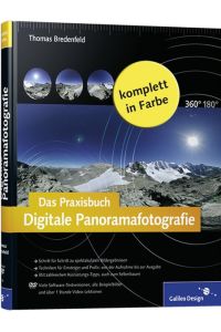 Das Praxisbuch Digitale Panoramafotografie: Der Intensiv-Workshop zur Panoramafotografie! Bredenfeld, Thomas.
