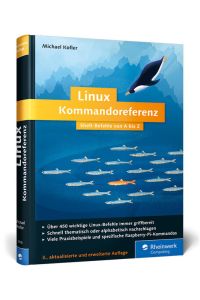 Linux Kommandoreferenz: Shell-Befehle von A bis Z