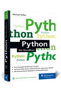 Python : Der ideale Python-Einstieg für Informatikstudium, Ausbildung und Beruf