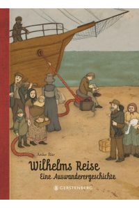 Wilhelms Reise - Eine Auswanderergeschichte