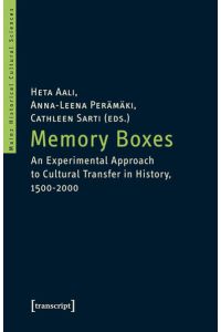 Memory Boxes  - An Experimental Approach to Cultural Transfer in History, 1500-2000