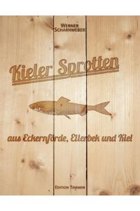Kieler Sprotten - aus Eckernförde, Ellerbek und Kiel