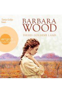 Dieses goldene Land. Hörbuch. Gelesen von Tanja Geke. Aus dem Amerikanischen von Veronika Cordes. 8 CDs.