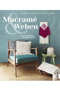 Macramé & Weben: Stylische Homedeko zum Selbermachen