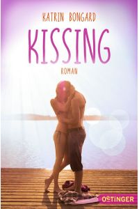 Kissing: Roman (Kissing-Reihe)