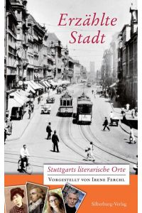 Erzählte Stadt: Stuttgarts literarische Orte