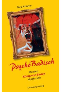 PsychoBadisch: Mit dem König von Baden durchs Jahr