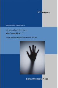 Who s afraid of. . . ? Facets of Fear in Anglophone Literature and Film (Representations & Reflections, Band 8)
