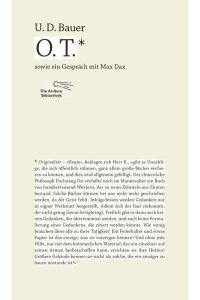O. T. - sowie ein Gespräch mit Max Dax.   - Die Andere Bibliothek, Band 339.