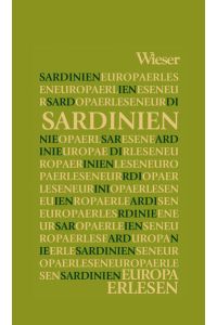Sardinien.   - hrsg. von Helmut Moysich und Elisabeth Loibner / Europa erlesen