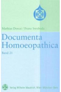 Documenta Homoeopathica Band 21 Herausgegeben von Ludwig-Boltzmann-Institut für Homöopathie