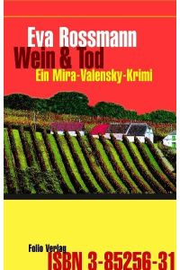 Wein & Tod - Ein Mira-Valensky-Krimi.