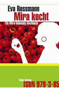 Mira kocht: Ein Mira-Valensky-Kochbuch