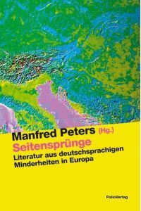 Seitensprünge: Literaur aus deutschsprachigen Minderheiten in Europa: Literatur aus deutschsprachigen Minderheiten in Europa