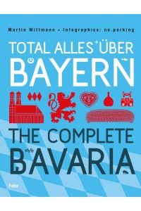 Total alles über Bayern / The Complete Bavaria: Dtsch. -Engl. Infographics: No. parking