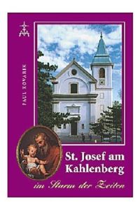 St. Josef am Kahlenberg im Sturm der Zeiten