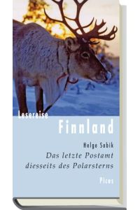 Lesereise Finnland. Das letzte Postamt diesseits des Polarsterns.