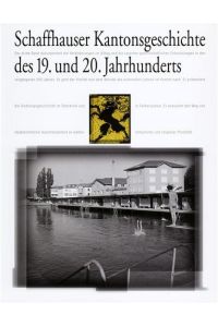 Schaffhauser Kantonsgeschichte des 19. und 20. Jahrhunderts. Band 3.
